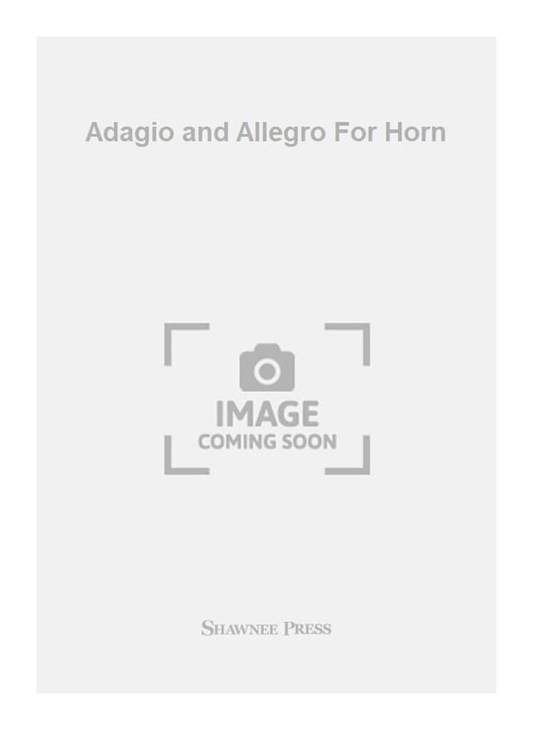 Adagio and Allegro For Horn